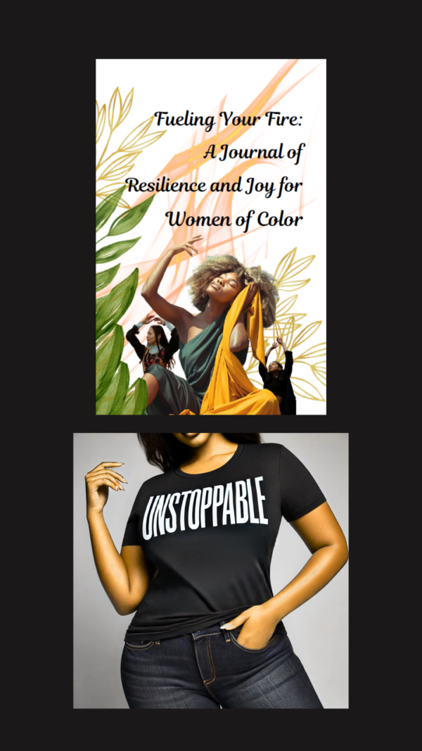 Empowerment Bundle: Fuel Your Fire: A Journal for Resilience & Joy and Unstoppable Statement tee